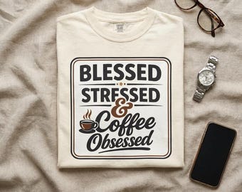 Camiseta "Bendecida, estresada y obsesionada con el café" / Camiseta para amantes del café, camiseta con versículo bíblico