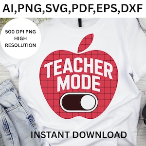 以下が含まれることがあります： 「TEACHER MODE」の白い文字が入った赤いリンゴのデザインの白いTシャツ。リンゴはグリッドパターンとトグルスイッチのグラフィックを持っています。上部のテキストは「AI、PNG、SVG、PDF、EPS、DXF」と書かれています。
