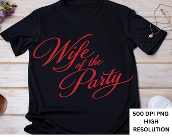 Épouse du parti SVG | Fichier de coupe de chemise de mariée Bachelorette (téléchargement numérique)