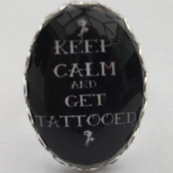 Keep Calm and Get Tattooed Ring