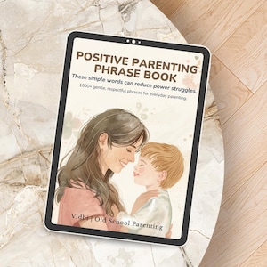 Op de afbeelding: Een digitale tablet met de cover van het Positive Parenting Phrase Book. De cover bevat een aquarelillustratie van een ouder en kind, met de tekst: Positive Parenting Phrase Book, These simple words can reduce power struggles, 1000+ gentle, respectful phrases for everyday parenting, en Vidhi | Old School Parenting.