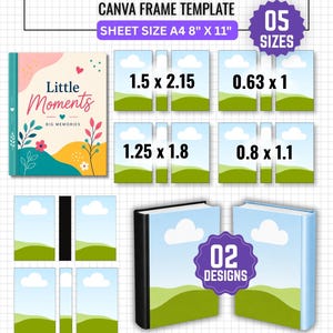 May include: An editable mini book cover Canva frame template on an A4 8" x 11" sheet. It features a Little Moments book cover design, five frame sizes including 1.5 x 2.15, 0.63 x 1, 1.25 x 1.8, and 0.8 x 1.1, plus two book spine designs.