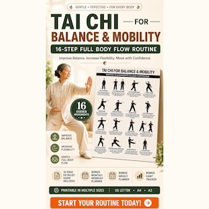 May include: A promotional poster for Tai Chi, focusing on balance and mobility. The poster features a woman demonstrating Tai Chi poses, with text highlighting a 16-step full-body flow routine. Includes icons for balance, flexibility, and a detailed guide.