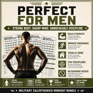May include: A military calisthenics workout bundle featuring a series of 30-day challenge charts. The graphic includes text such as PERFECT FOR MEN, STRONG BODY, SHARP MIND, UNBREAKABLE DISCIPLINE, and lists benefits like build strength and improve endurance.