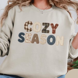 Cozy Season Sweatshirt, Patchwork Style Fall Crewneck, Cozy Winter Gift for Her