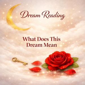 May include: A digital graphic featuring a golden crescent moon, a red rose with green leaves, and a small gold key. The text reads Dream Reading and What Does This Dream Mean. The background consists of soft, glowing clouds with sparkling light effects.