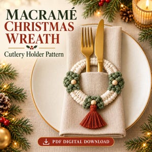 Macramé Christmas Wreath Pattern PDF | Holiday Cutlery Holder & Napkin Ring