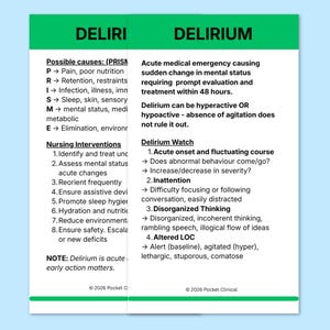 May include: A white card with green borders, detailing information on delirium. The card is divided into two sections: "DELIRI" and "DELIRIUM". The text includes possible causes, nursing interventions, and a delirium watch list. The card is from 2026 Pocket Clinical.