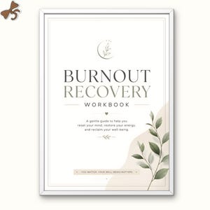 以下が含まれることがあります： 白いフレームのワークブック「Burnout Recovery Workbook」。表紙には三日月と葉のアイコン、緑色の文字、ベージュの背景に緑の葉の植物イラストが描かれています。「You matter. Your well-being matters.」というテキストが含まれています。