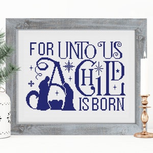 For Unto Us A Child Is Born Christmas Quote Cross Stitch Pattern Festive Snowflakes Ornaments Digital Download PDF Chart N140ld