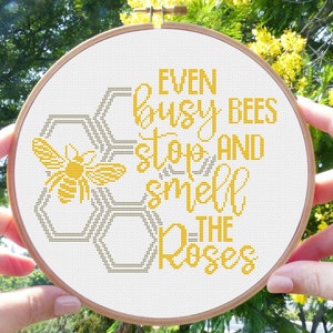 Even Busy Bees Stop and Smell the Roses Easy Cross Stitch Pattern Inspirational Quote Personalised Gift Digital Download PDF Chart 218ld