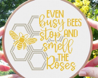 Even Busy Bees Stop and Smell the Roses Easy Cross Stitch Pattern Inspirational Quote Personalised Gift Digital Download PDF Chart 218ld