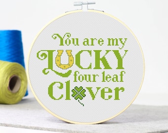 You Are My Lucky Four Leaf Clover Cross Stitch Pattern Inspirational Quote Irish St.Patrick's Day Gift Digital Download PDF Chart 231ld