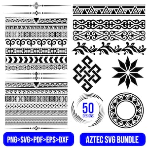 May include: A collection of black and white Aztec-style SVG designs. The image features various borders, geometric patterns, and decorative elements. Text includes "50 DESIGNS" and "AZTEC SVG BUNDLE". File formats include PNG, SVG, PDF, EPS, and DXF.