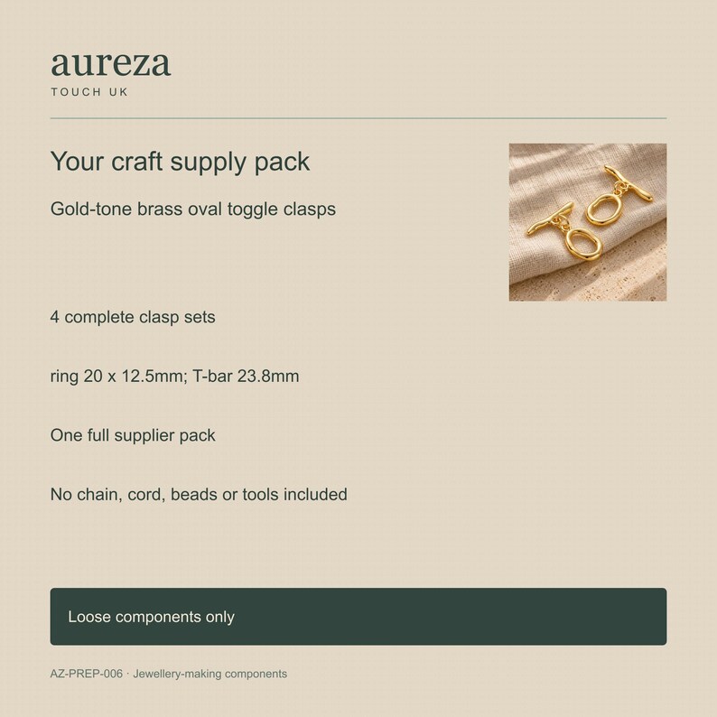 Gold-tone brass oval toggle clasps. AurezaTouchUK pack content and dimensions. ring 20 x 12.5mm; T-bar 23.8mm. Buyer pack: 4 complete clasp sets.