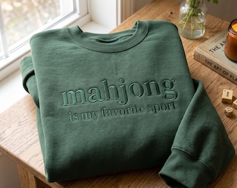 Embroidered Mahjong Sweatshirt, My Favorite Sport, Funny Game Shirt