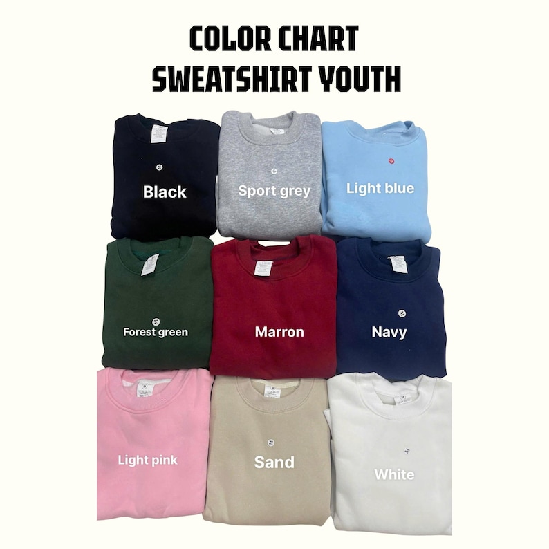 May include: A color chart of youth sweatshirts in various colors, including black, sport grey, light blue, forest green, maroon, navy, light pink, sand, and white. The text "COLOR CHART SWEATSHIRT YOUTH" is at the top.
