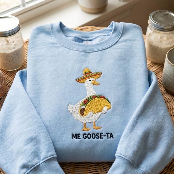 Embroidered Mexican Goose Sweatshirt, Funny Goose Tee
