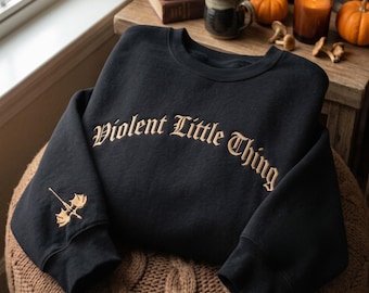 Embroidered Violent Little Thing Sweatshirt, Fourth Wing Dragon Sleeve Design