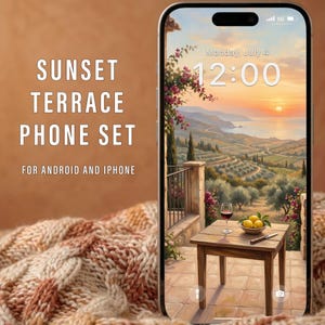 May include: A phone screen shows a sunset terrace wallpaper with a table, wine, and lemons. The text "SUNSET TERRACE PHONE SET" and "FOR ANDROID AND IPHONE" are visible. The time displayed is 12:00 on Monday, July 4.