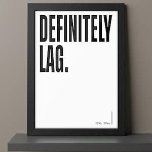 Lustiges Retro Gaming Zitat Druck, auf jeden Fall Lag Poster, Geek Raum Dekor