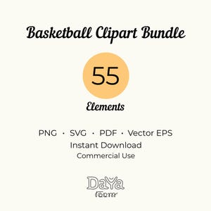 May include: A digital graphic file bundle titled Basketball Clipart Bundle featuring 55 elements. The text includes PNG, SVG, PDF, Vector EPS, Instant Download, Commercial Use, and the brand name DaYa Room in a stylized black font on a cream background.