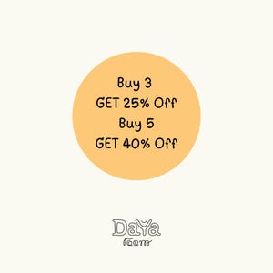 May include: A circular peach-coloured graphic featuring black text that reads: Buy 3 GET 25% Off, Buy 5 GET 40% Off. Below the circle, the word Daya is written in a stylized black font, with the word room written in a smaller, cursive black font.