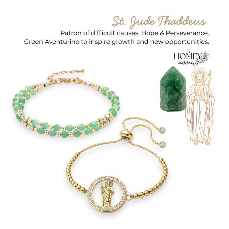 May include: Two bracelets and a green Aventurine crystal are displayed. One bracelet features green beads and gold accents. The other is gold with a circular pendant of St. Jude. Text reads "St. Jude Thaddeus" and "Green Aventurine to inspire growth."