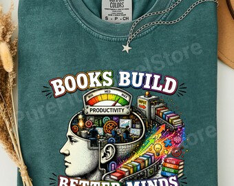 Comfort Colors Books Build Better Minds T-shirt | Book Lovers Shirt