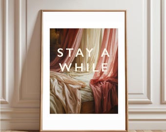 Stay A While Print Bedroom Saucy Cheeky Bold Funny Wall Art Dark Romantic Oil Painting Renaissance Text Decor Quirky Cheeky