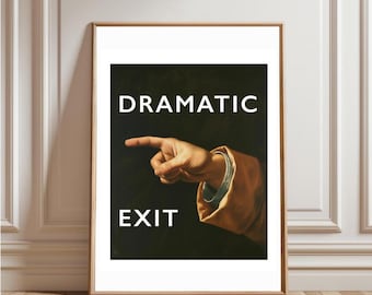Dramatic Exit Print, Funny Dutch Still Life Painting Hallway Entrance Hall Wall Art Quirky Humour Bold Modern Contemporary Deco