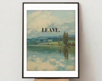 Leave Print Funny Wall Art Vintage Landscape Poster Dark Humour Aesthetic Wall Decor Quirky Bold Type Statement Impressionist Painting
