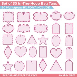 May include: A set of 30 light pink in-the-hoop bag tags in various shapes including stars, hearts, circles, squares, and rectangles, each featuring a small hole for attachment. The image includes text reading Set of 30 In-The-Hoop Bag Tags, 20 Monogram BX FONT INCLUDE, and file formats PES, DST, HUS, EXP, JEF, VPS, XXX.