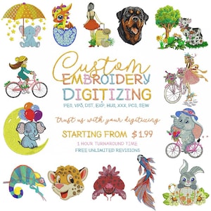May include: An image showcasing various embroidery designs, including animals, people, and objects. The text "Custom Embroidery Digitizing" is prominently displayed, along with service details and the starting price.