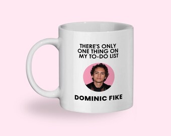 Dominic Fike Mug | Funny Celebrity Crush Gift | Dominic Fike Fan Gift | Gift For Her | Euphoria Gift | Funny Coffee Mug