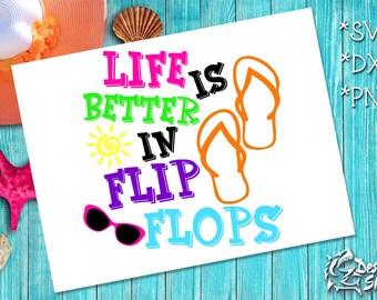 Life is Better in Flip Flops