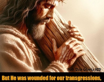 Verwundet wegen Unserer Übertretungen