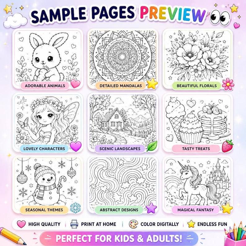 May include: A collection of nine black and white coloring pages featuring a bunny, mandala, flowers, fairy, landscape, desserts, snowman, abstract patterns, and a unicorn. The text includes SAMPLE PAGES PREVIEW, ADORABLE ANIMALS, DETAILED MANDALAS, BEAUTIFUL FLORALS, LOVELY CHARACTERS, SCENIC LANDSCAPES, TASTY TREATS, SEASONAL THEMES, ABSTRACT DESIGNS, MAGICAL FANTASY, HIGH QUALITY, PRINT AT HOME, COLOR DIGITALLY, ENDLESS FUN, and PERFECT FOR KIDS & ADULTS.
