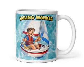 Funny Sailing Mug: Cheeky Banter Coffee Cup for Sailors