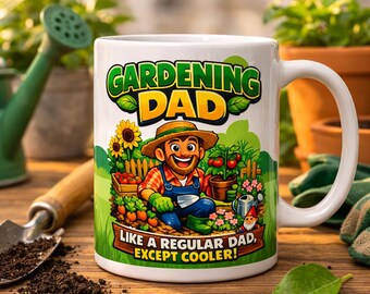 Gardening Dad Mug, Funny Garden Lover Coffee Cup, Ceramic Gift
