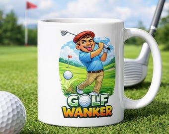 Funny Golf Wanker Mug: Rude Golfer Banter Coffee Cup
