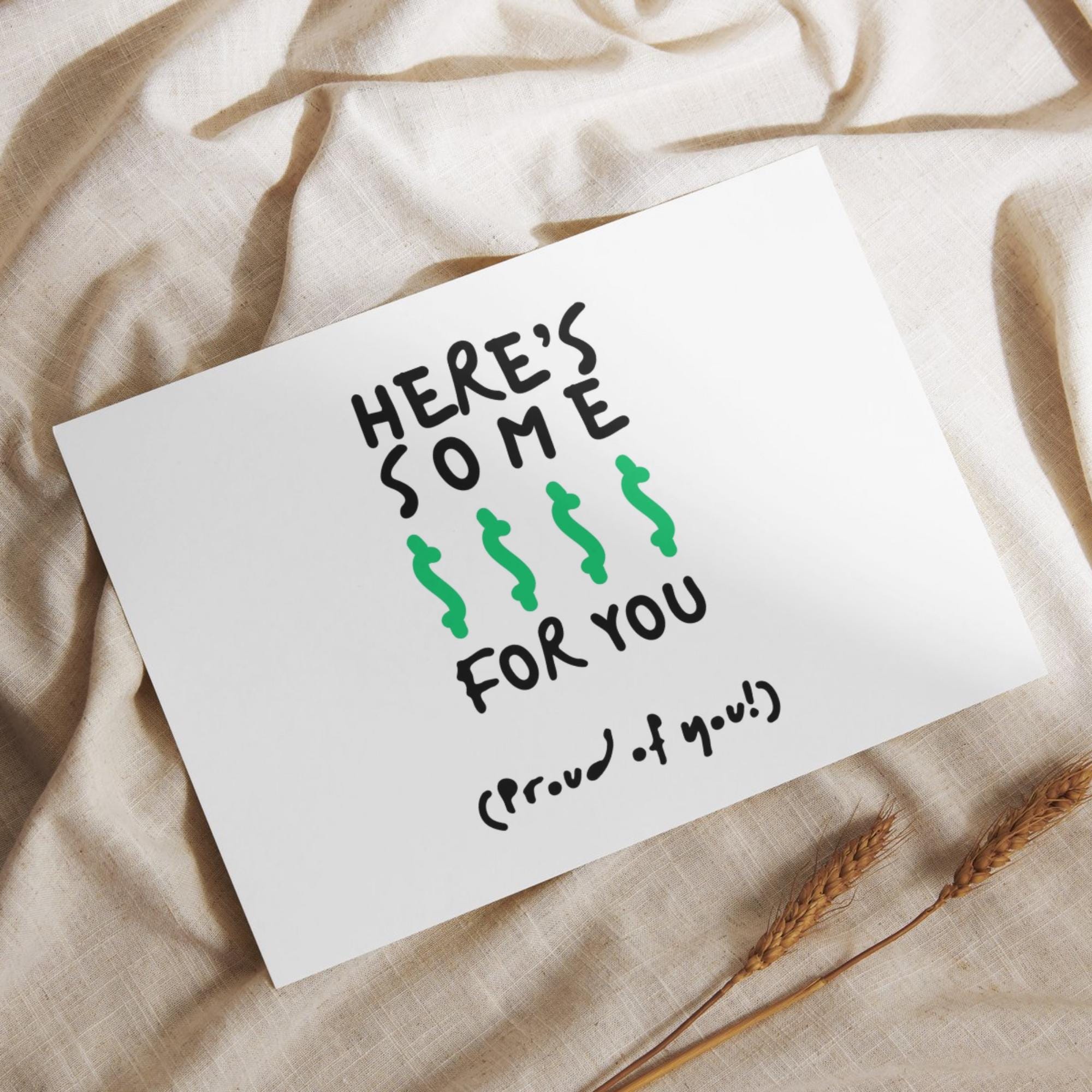 Funny Money Greeting Card Printable, Here's Some Cash Gift Card, Congrats, Proud of You, Graduation Card, (Instant Digital Download)