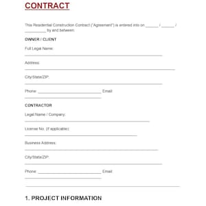 May include: A white document titled Residential Construction Contract with black text. It includes fields for Owner/Client and Contractor names, addresses, phone numbers, emails, license numbers, and a section for Project Information with a project address line.