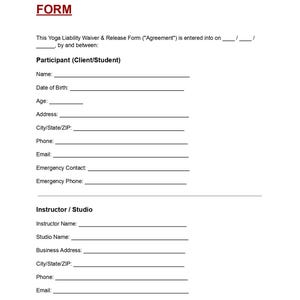 May include: A printed Yoga Liability Waiver & Release Form document with dark red text for the title. The form includes blank lines for participant details such as name, date of birth, address, and contact information, plus instructor and studio details.