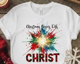 Christmas Begins With Christ T-Shirt – Religious Holiday Apparel