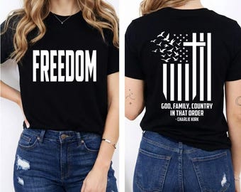 Charlie Kirk God Family Country Shirt, Patriotic Freedom Tee, Christian Conservative Gift, American Flag Religious Tshirt