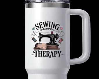 Sewing is Cheaper Than Therapy UVDTF DECAL ONLY