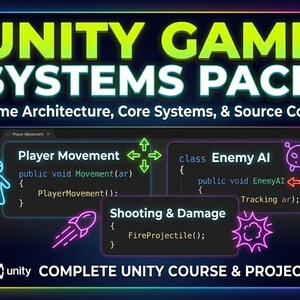 以下が含まれることがあります： Unityゲーム開発コースを宣伝するグラフィック。画像には「UNITY GAME SYSTEMS PACK」というテキストと、プレイヤーの動き、敵のAI、射撃メカニズムのコードスニペットが表示されています。このコースは、完全なUnityコースとプロジェクトとして宣伝されています。