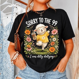 Sorry I Left the 99 While I Was Dilly Dallying PNG: Funny Sheep Meme, Lost Sheep Bible Verse, Christian Humor (Digital Download)