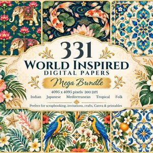 May include: A digital paper collection featuring 331 world-inspired designs. The central text reads 331 WORLD INSPIRED DIGITAL PAPERS Mega Bundle 4095 x 4095 pixels 300 DPI. Surrounding panels display elephants, koi fish, floral patterns, parrots, and shells.